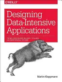 Adatintenzív alkalmazások tervezése: A megbízható, skálázható és karbantartható rendszerek mögött álló nagy ötletek - Designing Data-Intensive Applications: The Big Ideas Behind Reliable, Scalable, and Maintainable Systems