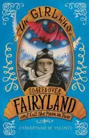 A lány, aki Tündérország fölött szárnyalt és kettévágta a Holdat - Girl Who Soared Over Fairyland and Cut the Moon in Two