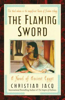 A lángoló kard, 3: Az ókori Egyiptom regénye - The Flaming Sword, 3: A Novel of Ancient Egypt