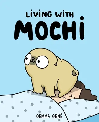 Élet Mochival - Living with Mochi