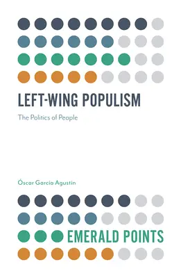 Baloldali populizmus: A nép politikája - Left-Wing Populism: The Politics of the People