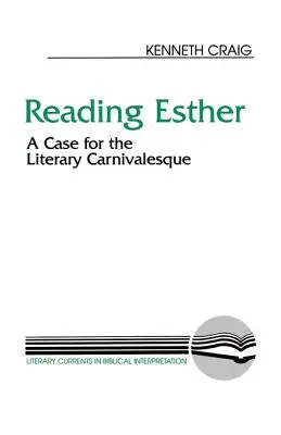 Reading Esther: Az irodalmi karneválirodalom esete - Reading Esther: A Case for the Literary Carnivalesque