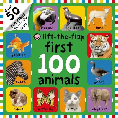 First 100 Animals Lift-The-Flap: Több mint 50 szórakoztató lapot emelhetsz és tanulhatsz - First 100 Animals Lift-The-Flap: Over 50 Fun Flaps to Lift and Learn