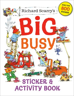 Richard Scarry's Big Busy Sticker & Activity Book (Richard Scarry's Big Busy Sticker & Activity Book) - Richard Scarry's Big Busy Sticker & Activity Book