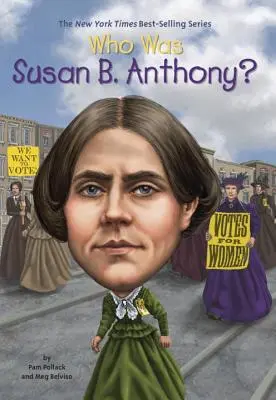 Ki volt Susan B. Anthony? - Who Was Susan B. Anthony?