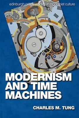 Modernizmus és időgépek - Modernism and Time Machines