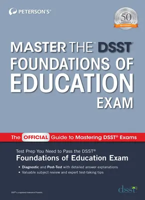 A Dsst Oktatási alapismeretek vizsga elsajátítása - Master the Dsst Foundations of Education Exam