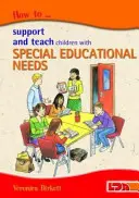 Hogyan támogassuk és tanítsuk a sajátos nevelési igényű gyermekeket? - How to Support and Teach Children with Special Educational Needs