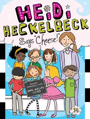 Heidi Heckelbeck mondja a sajtot!, 14 - Heidi Heckelbeck Says Cheese!, 14