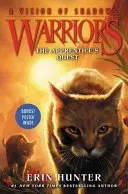 Warriors: A Vision of Shadows #1: The Apprentice's Quest (A tanítvány küldetése) - Warriors: A Vision of Shadows #1: The Apprentice's Quest