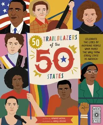 50 průkopníků 50 států: Oslavte životy inspirativních lidí, kteří razí cestu z každého státu Ameriky! - 50 Trailblazers of the 50 States: Celebrate the Lives of Inspiring People Who Paved the Way from Every State in America!