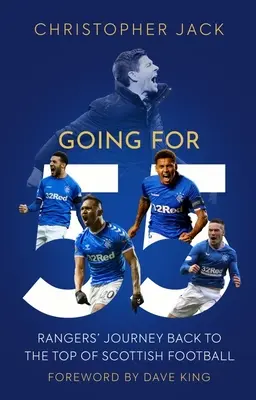 Going for 55: A Rangers útja vissza a skót futball csúcsára - Going for 55: Rangers' Journey Back to the Top of Scottish Football