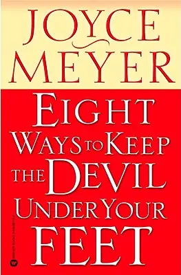 Nyolc módja annak, hogy az ördögöt a lábad alatt tartsd - Eight Ways to Keep the Devil Under Your Feet