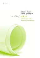 Etikai olvasmányok: Válogatott szövegek interaktív kommentárokkal - Reading Ethics: Selected Texts with Interactive Commentary