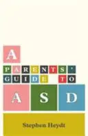 A szülők ABC-je az autizmus spektrumáról - A Parents' ABC of the Autism Spectrum