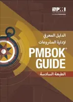 A Project Management Body of Knowledge (Pmbok(r) Guide)-Sixth Edition (arab) - A Guide to the Project Management Body of Knowledge (Pmbok(r) Guide)-Sixth Edition (Arabic)