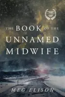 A névtelen bába könyve - The Book of the Unnamed Midwife