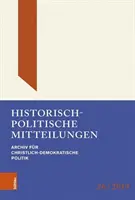 Historisch-Politische Mitteilungen: Archiv Fur Christlich-Demokratische Politik. Band 26