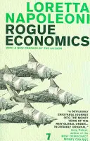 Rogue Economics: A kapitalizmus új valósága - Rogue Economics: Capitalism's New Reality