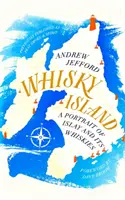 Whisky Island: Islay és whiskyjei portréja - Whisky Island: A Portrait of Islay and Its Whiskies