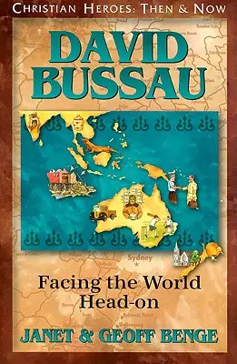 David Bussau: Bussau: A világgal való szembenézés - David Bussau: Facing the World Head-On