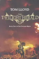 Twilight Herald - Az Alkonyat uralma: 2. könyv - Twilight Herald - The Twilight Reign: Book 2