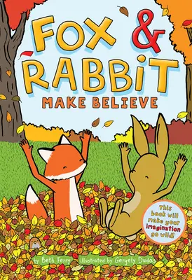 Fox & Rabbit Make Believe (Fox & Rabbit könyv #2) - Fox & Rabbit Make Believe (Fox & Rabbit Book #2)