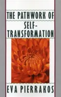 Az önátalakítás útja - The Pathwork of Self-Transformation