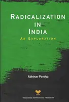 Radikalizálódás Indiában - Egy felfedezés - Radicalization in India - An Exploration