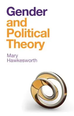 Gender and Political Theory: Feminista reflexiók - Gender and Political Theory: Feminist Reckonings