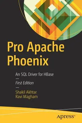 Pro Apache Phoenix: SQL-illesztőprogram a Hbase-hez - Pro Apache Phoenix: An SQL Driver for Hbase