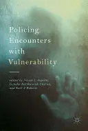 A sebezhetőséggel való rendőri találkozás - Policing Encounters with Vulnerability