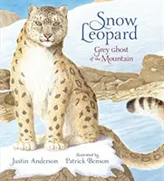 Hópárduc: A hegy szürke szelleme - Snow Leopard: Grey Ghost of the Mountain