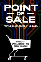 Point of Sale: A médiakiskereskedelem elemzése - Point of Sale: Analyzing Media Retail