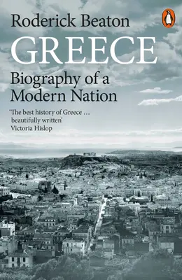 Görögország - Egy modern nemzet életrajza - Greece - Biography of a Modern Nation