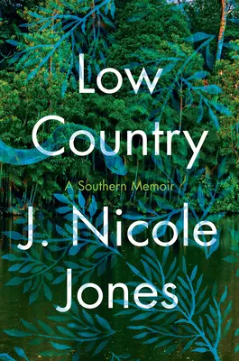 Low Country: A Memoir