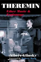 Theremin: Éterzene és kémkedés - Theremin: Ether Music and Espionage