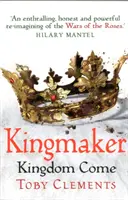 Kingmaker: Kingdom Come - (4. könyv) - Kingmaker: Kingdom Come - (Book 4)