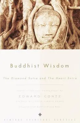 Buddhista bölcsesség: A Gyémánt Szútra és a Szív Szútra - Buddhist Wisdom: The Diamond Sutra and the Heart Sutra