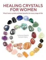 Gyógyító kristályok nőknek - kötelező kristályok és előnyeik az élet minden szakaszában - Healing Crystals for Women - Must-Have Crystals and Their Benefits for Every Stage of Life