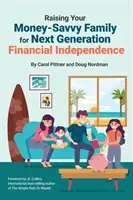 Pénzügyekben jártas család nevelése a következő generáció pénzügyi függetlenségéért - Raising Your Money-Savvy Family For Next Generation Financial Independence