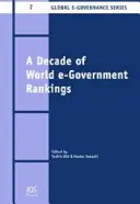 A VILÁG E-KORMÁNYZATI RANGSORÁNAK ÉVTIZEDE - DECADE OF WORLD EGOVERNMENT RANKINGS