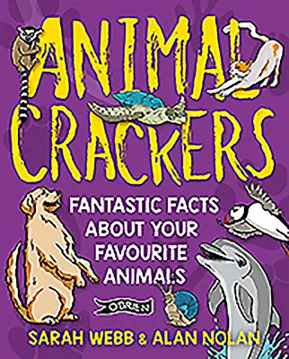 Animal Crackers: Fantasztikus tények kedvenc állataidról - Animal Crackers: Fantastic Facts about Your Favourite Animals