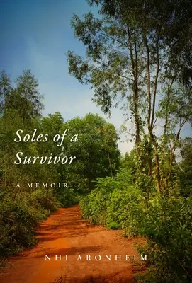 Egy túlélő talpa: Emlékiratok - Soles of a Survivor: A Memoir