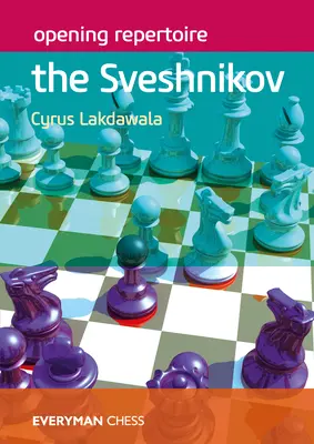 Megnyitási repertoár: A Szvesnyikov - Opening Repertoire: The Sveshnikov