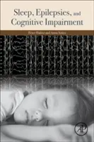 Alvás, epilepszia és kognitív károsodás - Sleep, Epilepsies, and Cognitive Impairment