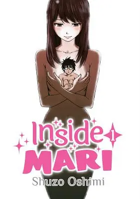 Inside Mari, 1. kötet - Inside Mari, Volume 1