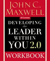 A benned rejlő vezető fejlesztése 2.0 munkafüzet - Developing the Leader Within You 2.0 Workbook