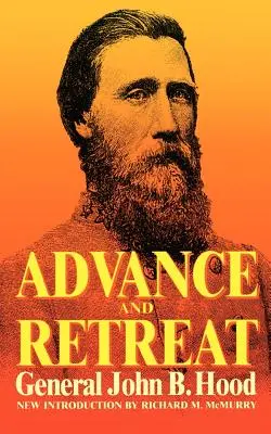 Előrelépés és visszavonulás: Személyes tapasztalatok az Egyesült Államok és a Konföderációs Államok hadseregében - Advance and Retreat: Personal Experiences in the United States and Confederate States Armies