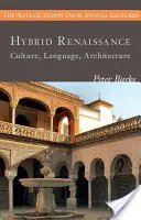 Hibrid reneszánsz: Kultúra, nyelv, építészet - Hybrid Renaissance: Culture, Language, Architecture